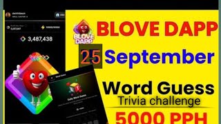 25 September Blove Dapp Today Word Guess & Trivia challenge| Blove Dapp Today Word Guess|#blovedapp