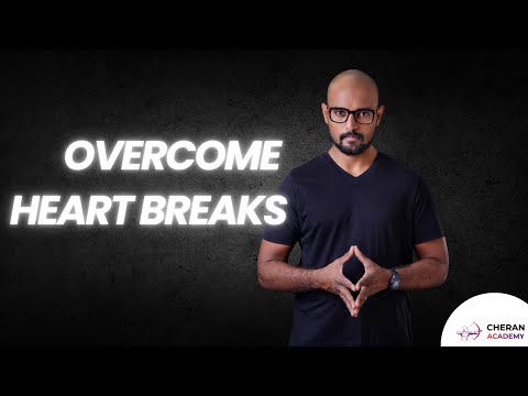 HOW TO OVERCOME HEARTBREAK 💔|CHERAN ACADEMY