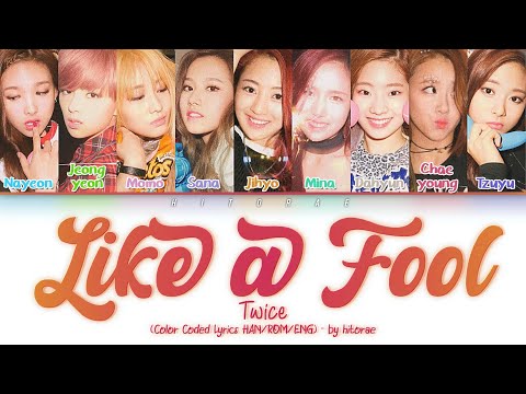 TWICE – Like a Fool Color Coded Lyrics HAN/ROM/ENG