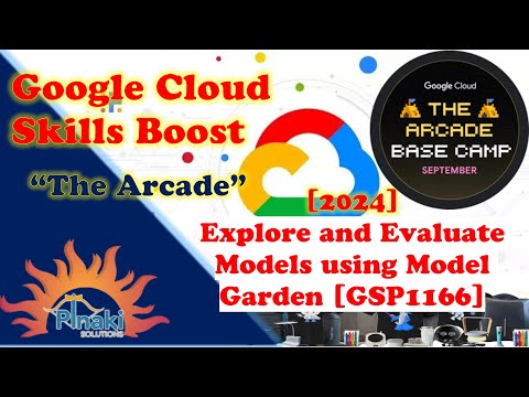 [2024-Sep The Arcade Base Camp] Explore and Evaluate Models using Model Garden [GSP1166]