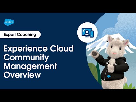 Experience Cloud: Community Management Overview | Expert Coaching