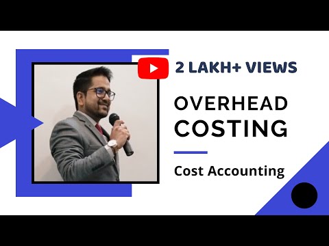 Cost Accounting - Overhead