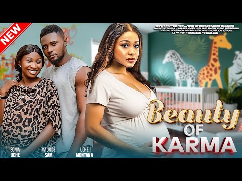 BEAUTY OF KARMA- STARRINNG, MAURICE SAM, SONIA UCHE, GENEVIEVE EDWIN, UCHE MONTANA