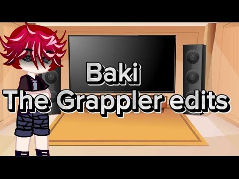 Baki The Grappler Edits/Annesgachalife/Animedits😍