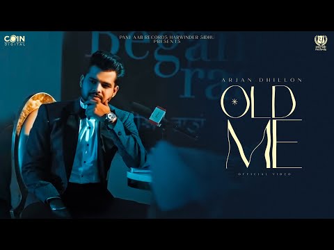 Old Me (Official Video) Arjan Dhillon | Latest Punjabi Songs 2024