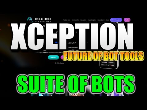 HUGE PROJECT POTENTIAL - Xception! - Equipped with a Comprehensive Suite of Bot Tools!