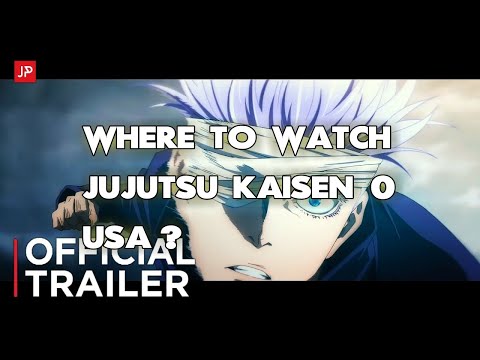 Where To Watch Jujutsu Kaisen 0 Usa? ALL WAYS to DO IT!!