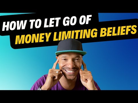 How To Let Go Of Money Limiting Beliefs & Experience Financial Abundance