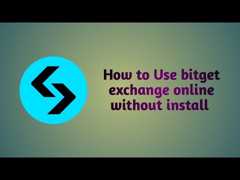 How to use bitget exchange without install and use any country