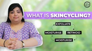 Skin Cycling Steps | Dermatologist Skin Care Ddvice | Skin Specilaist in Delhi | Dr. Nivedita Dadu