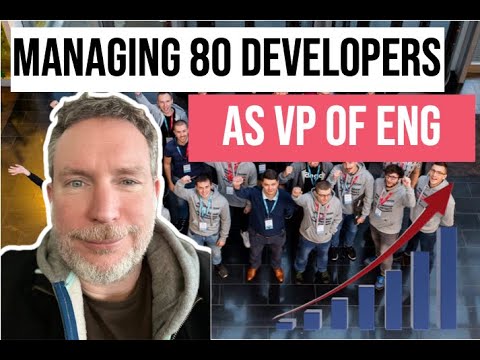 Managing 80 Developers as VP of Engineering