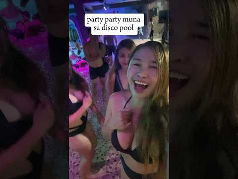 party party muna sa disco pool ng bosay resort #discopool #bosay