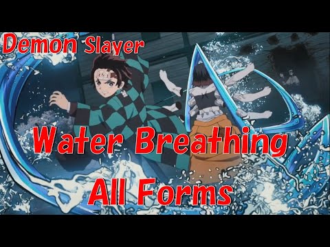 Demon Slayer 　Water Breathing All Forms