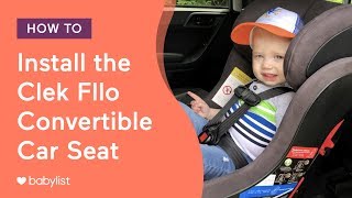 How to Install the Clek Fllo Convertible Car Seat Rear-Facing & Forward-Facing - Babylist