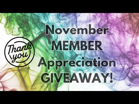 CHANNEL MEMBER GIVEAWAY! November Appreciation!