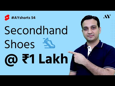 Secondhand Shoes @ ₹ 1 Lakh - Who is buying? | #AYshorts 54