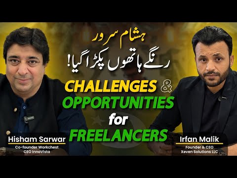 Earning Opportunities for Freelancers in Pakistan ft. Hisham Sarwar