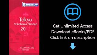 Download MICHELIN Guide Tokyo Yokohama Shonan 2012: Restaurants & Hotels (Michelin Red Guide Tok PDF