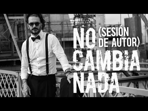 Ricardo Arjona - No cambia nada (Sesión de Autor)