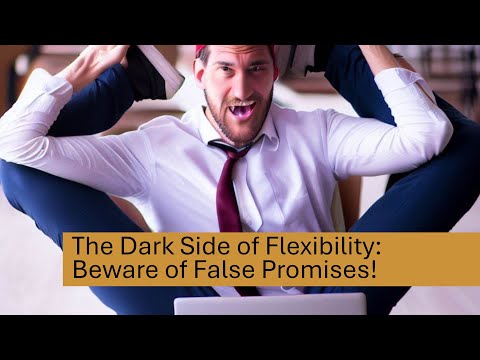 Beware of Fake Flexibility: How to Spot if the flexible work options are genuine or just a facade