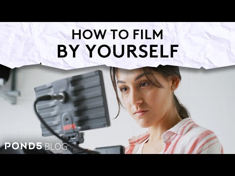 How To Film By Yourself - Pond5 Blog