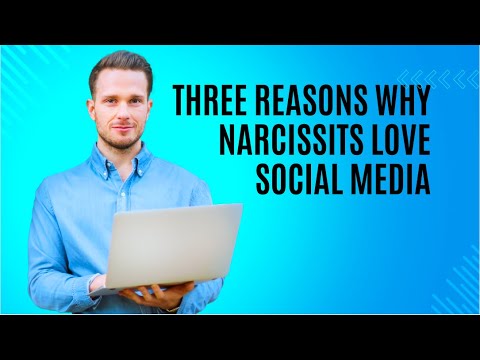 #narcissists Three Reasons Why Narcissists LOVE Social Media