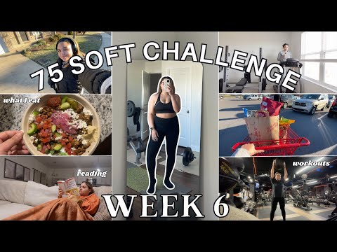 75 SOFT CHALLENGE *WEEK 6* // Trying to balance healthy habits with a busy schedule *I'm struggling*