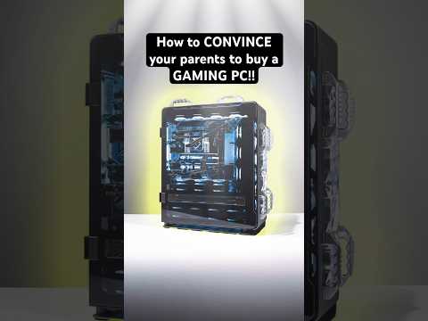 How to CONVINCE your parents to buy a GAMING PC!!!