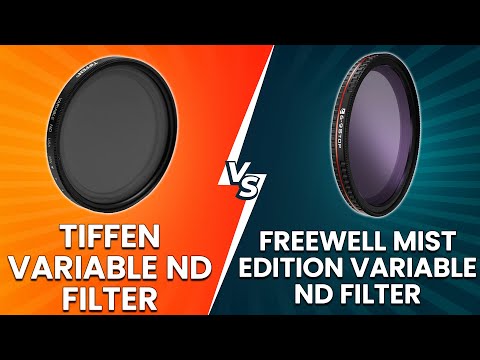 Tiffen Variable ND Filter vs Freewell Mist Edition Variable ND Filter - Which Filter Is Superior?