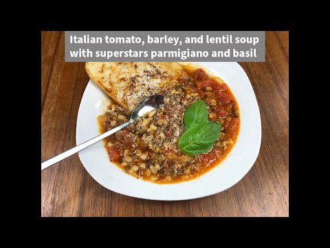 Tomato, Barley, and Lentil soup. PERFECT ITALIAN soup for the soul