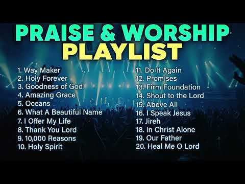 Christian Music Praise and Worship - Worship Songs 2024 Non Stop