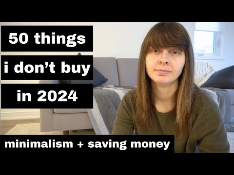 50 Things I Don't Buy or Pay For in 2024 (Minimalism, Saving Money, Slow Living)