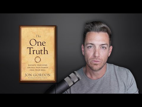 The key to confidence, clarity, and courage - The One Truth by Jon Gordon