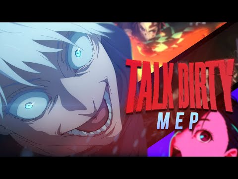 Talk Dirty 【AMV】 | Anime Mix 「MEP」