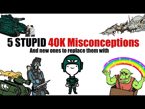 STUPID 40K Misconceptions and NEW ones to Replace Them | Quick 40K Lore