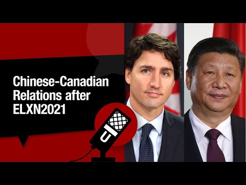 Chinese-Canadian Relations after ELXN2021