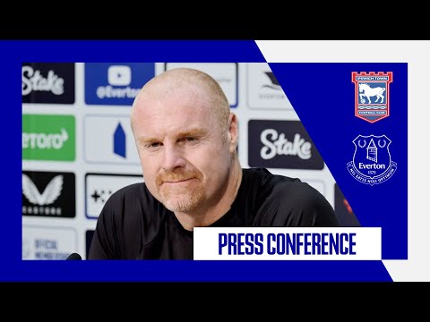 IPSWICH TOWN V EVERTON | Sean Dyche's press conference | GW8