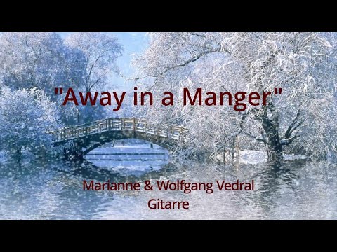 "Away in a Manger" - Wolfgang & Marianne Vedral, guitarduo