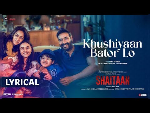 Khushiyaan Bator Lo | Shaitaan | Ajay Devgan | Jubin Nautiyal | New Hindi Song l Bollywood Song l