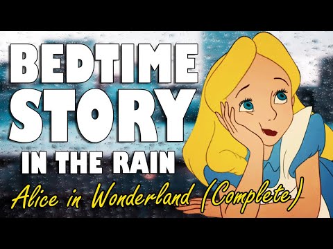 Alice in Wonderland (Complete Audiobook with Rain Sounds) | ASMR Bedtime Story for Sleep