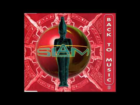 Slam  Back To Music Original Mix