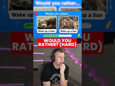 Would You Rather (Hard Edition!)