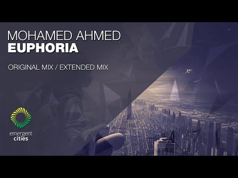 Mohamed Ahmed - Euphoria [Emergent Cities]