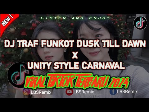 DJ TRAF FUNKOT DUKS TILL DAWN X UNITY STYLE CARNAVAL VIRAL TIKTOK TERBARU!!!