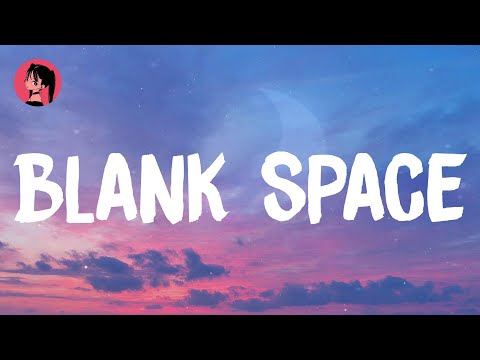 Taylor Swift - Blank Space (Lyrics) 🎶