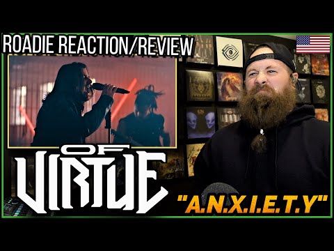 ROADIE REACTIONS | Of Virtue - "A.N.X.I.E.T.Y"