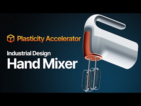 Industrial Design 3D Modeling in Plasticity | Hand Mixer Tutorial