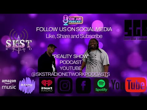 SKST Radio Network-Reality Podcast Show with Aundra Bell and Dcal Calloway S2-E1