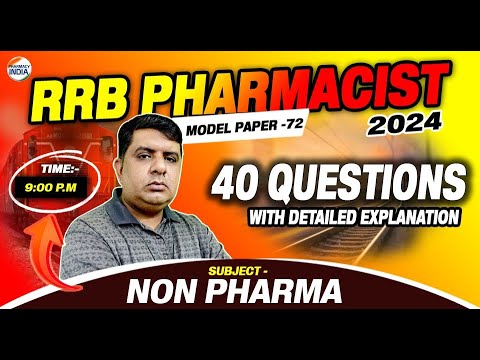 RRB Pharmacist | Model Paper - 72 | NON PHARMA | 40 Question With Detailed Explanation #pharmacist