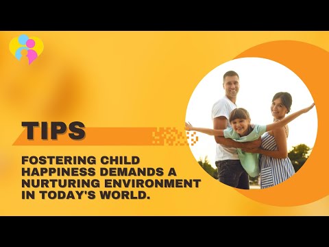 Fostering child happiness demands a nurturing environment in today's world.